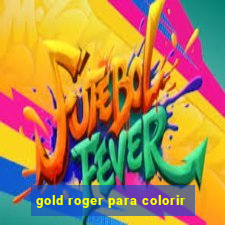 gold roger para colorir